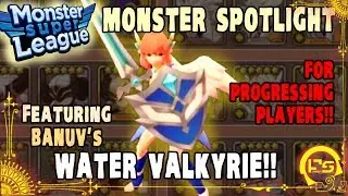 Monster Super League MONSTER SPOTLIGHT!! Ft.Banuv's WATER VALK!! Evo2 5Star!! FOR PROGRESSING PLAYER