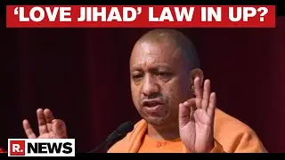 UP Govt Cabinet Likely To Approve &lsquo;Love Jihad&rsquo; Law Today