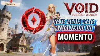 PERFECT WORLD VOID: O PW RATE MEDIA MAIS ATUALIZADO DO MOMENTO, AT&Eacute; SEIFADOR!