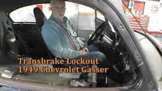 Transbrake Lockout,  1949 Chevrolet Gasser