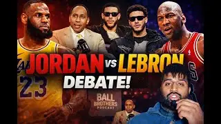 Stephen A. Smith Settles Jordan vs LeBron on the Ball Brothers Podcast (GOAT Debate)