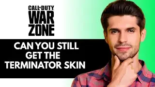 Can You Still Get The Terminator Skin in Warzone? - EXPLAINED