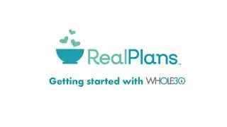 Getting started with Whole30 in Real Plans - (Desktop Version)
