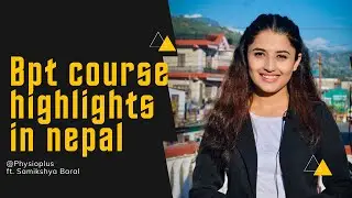 Physiotherapy in Nepal।। BPT In Nepal।। BPT course highlights in Nepal ।। Physio Plus #Bptinnepal