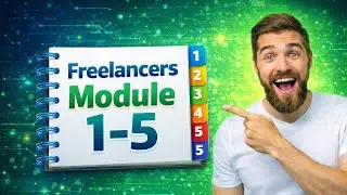 Freelancers Module 1&ndash;5: The AI System Most Freelancers Miss!