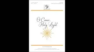 CGA1630 O Come Holy Light - Brian L. Hanson