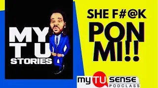 MY TU-STORIES: VOLUME ONE - SHE F*&K PON MI!!!