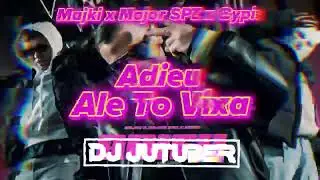 MAJKI X MAJOR SPZ X CYPIS - ADIEU  (DJ JUTUBER)