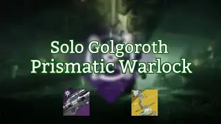 Solo Golgoroth Prismatic Warlock (Episode Heresy)