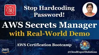 Модуль 6.8 &mdash; AWS Secrets Manager: объяснение | Безопасные учетные данные, смена паролей и демонст...