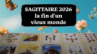 SAGITTAIRE ~ La fin d'un vieux monde ~ 2026 🏹✨