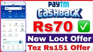 Paytm New promo codes Loot again Rs70 per Account Google Pay Rs151 Offer For All users
