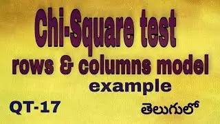 How to calculate Chi-Square test for independence attributes|| rows & columns model|| QT-17||
