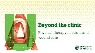 Beyond the clinic: Physical therapy in burns and wound care