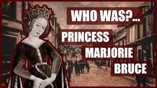 Кем была... принцесса Марджори Брюс? (Мать Стюартов)