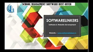 SCHOOL MANAGEMENT SOFTWARE by Softwarelinkers | www.softwarelinkers.in
