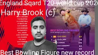 England Sqard T20 World Cup 2026 Harry Brook (c) Best Bowling Figure new World record 