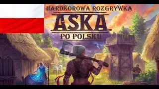 Hardkorowy Nordycki Survival z Budową Osady w Nieznanym Świecie - Aska PL #1