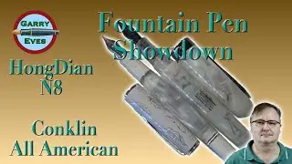 HongDian N8 против Conklin All American &ndash; лучшая перьевая ручка для вас