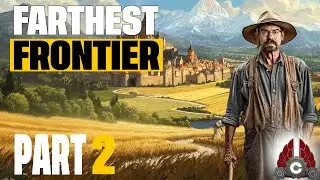 Farthest Frontier 1.0 | Sponsored By Crate Entertainment | Part 2