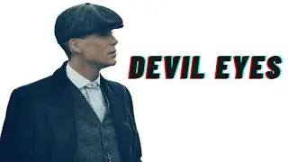 Thomas Shelby X Devil eyes | Peaky Blinders 🔥