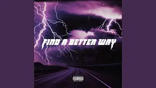 Find a Better Way