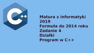 Matura z informatyki 2019 (formuła do 2014) - poziom rozszerzony - C++