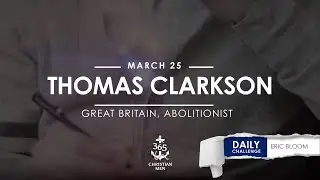 March 25th Thomas Clarkson &ndash; Great Britain, Abolitionist #christianmotivation #truestory