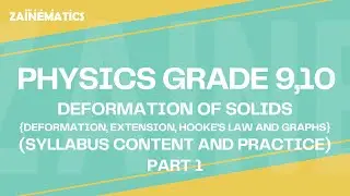 GRADE 9, 10 PHYSICS | ELASTIC DEFORMATION (PART 1) | O-LEVEL (5054) & IGCSE (0625)