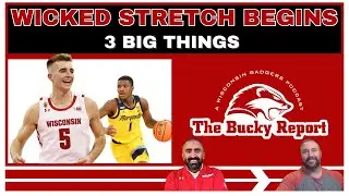 Wicked Stretch Begins! Wisconsin Badgers begin tough stretch with in-state rival Marquette!