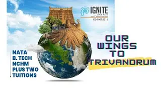 IGNITE now at THIRUVANANTHAPURAM| Nata Coaching| NCHM |  Technical PSc |B. Tech Tuition | +2 Tuition