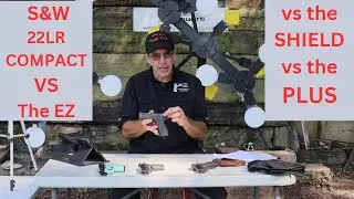 S&W Shied EZ vs the Shield vs the PLUS vs the 22LR Compact, My Thoughts