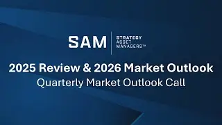 SAM Market Call - 2025 Review & 2026 Market Outlook