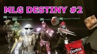 MLG DESTINY #2