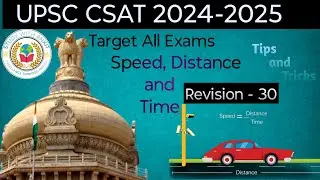 UPSC CSAT 2024-2025 | Speed Time & Distance | Boat & Stream | Revision | Class-30 #civilserviceexam