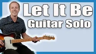 Урок гитарного соло Let It Be (Beatles)