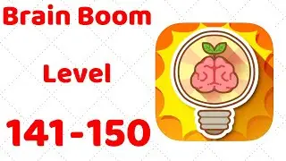 Brain Boom Level 141 142 143 144 145 146 147 148 149 150 Walkthrough Solution
