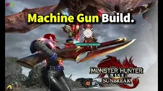 Mech Silkbind LBG Build for Monster Hunter Rise Sunbreak: High Damage, Easy Part Break MACHINE GUN!