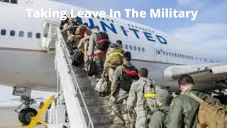 Taking Leave In The Military