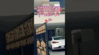 Evening at royal orchard Multan❤️ #trending #youtubeshorts #evening #royal orchardmultan #newhome