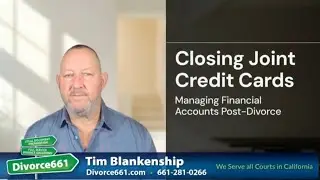 💳 How to Close Joint Credit Cards and Financial Accounts Post-Divorce? | Los Angeles Divorce