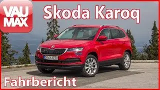 2018 Skoda Karoq Style Fahrbericht / Review / Kaufberatung by VAU-MAX.tv