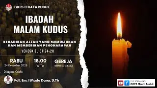 GKPB Efrata Buduk | Ibadah Malam Kudus | Rabu, 24 Desember 2025
