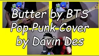 BTS - Butter (Pop Punk Cover by DavinDes)
