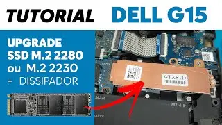 Como instalar SSD no Dell G15 (Upgrade M.2 2280 ou 2230 NVME)