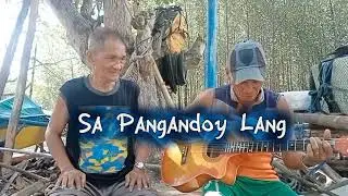 Sa Pangandoy Lang Cover Felimon & Dante / Bay Tambling