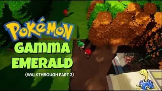 Pok&eacute;mon Gamma Emerald (demo) GAMEPLAY - NO COMMENTARY [ PART 2 ]