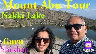 Mount Abu Tour Rajasthan Mount Abu guru Shikhar Mount Abu nakki lake Mount abu sunset point abu food
