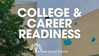 College & Career Readiness - Spring Valley School, Birmingham AL