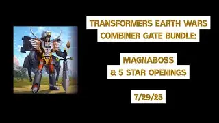 Transformers Earth Wars Combiner Gate Bundle: Magnaboss & 5 Star Openings!